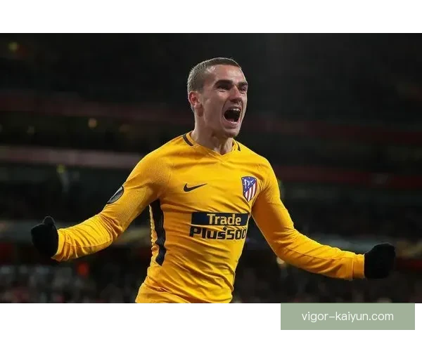 格列兹曼迎来状态回暖，再次展现世界级前锋的风采