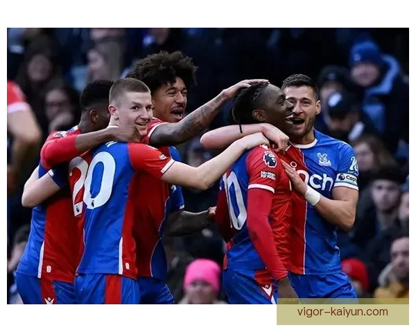 水晶宫防守体系在新赛季初期表现稳健，值得关注球队整体竞争力提升趋势。